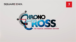 تریلر بازی Chrono Cross: The Radical Dreamers Edition