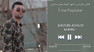 Bagtjan Achilov -  Mahrli