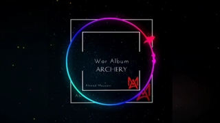 Archery music from War Album by Ahmad Mousavi has been released!