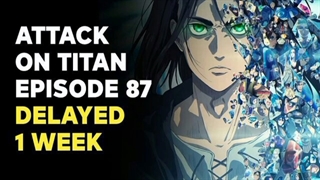 قسمت آخر فصل چهارم انیمه حمله به تایتان یک هفته دیرتر پخش می‌شود