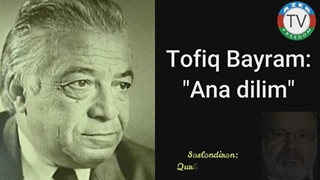 توفیق بایرام: آنادیلیم!