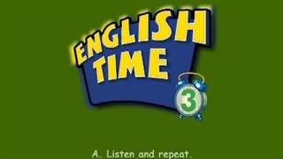 English Time 3 Race 1 Unit 4 Practice Time A