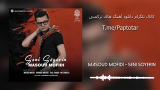 Masoud Mofidi - Seni Soyerin