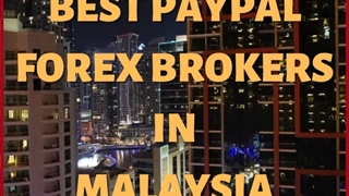 Paypal Forex Brokers Malaysia You Can Trust in 2022 | Watchnreview.com