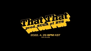 PSY(Prod Suga Of BTS) _ That That Teaser 1