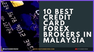 Best Credit Cards Forex Brokers In Malaysia 2022