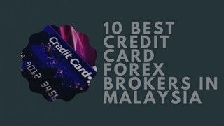 Best Credit Cards Forex Broker In Malaysia 2022
