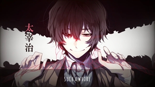 Nightcore / such a whore / Dazai Osamu