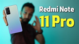 بررسی گوشی ردمی نوت 11 پرو | Redmi Note 11 Pro 4G